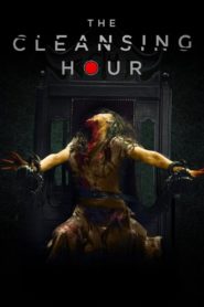 The Cleansing Hour (2019) With Sinhala Subtitles