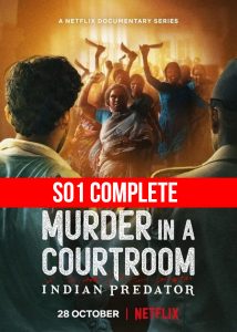 Indian Predator: Murder in a Courtroom (2022)  TV Season 01 Complete
