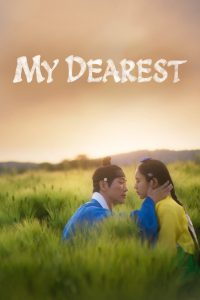 My Dearest (2023) TV Series | S01 | Complete
