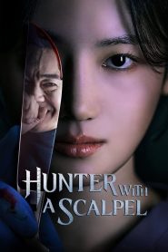 Hunter with a Scalpel (2025) TV Series | S01 Complete