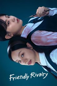Friendly Rivalry (2025) TV Series | S01 | incomplete
