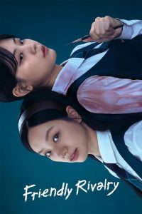 Friendly Rivalry (2025) TV Series | S01 | incomplete