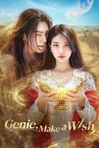 Genie, Make a Wish (2025) TV Series | S01 | EP 01- 04 | Incomplete