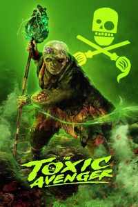 The Toxic Avenger Unrated (2025) Sinhala Subtitles | සිංහල උපසිරැසි සමඟ